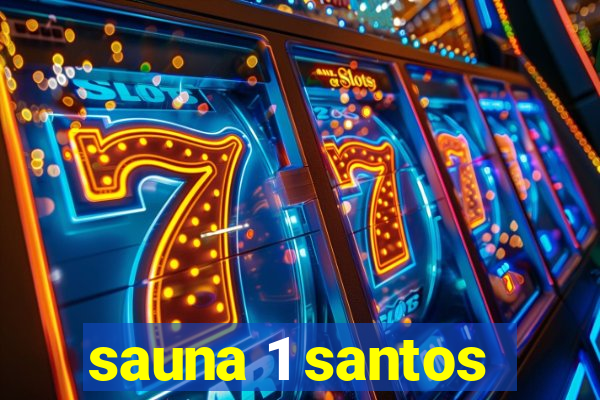 sauna 1 santos